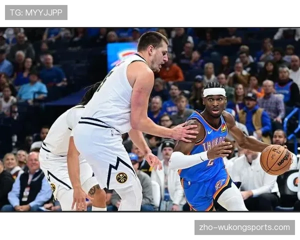 雷霆快攻反击风暴+外线火力压制，给掘金防守轮转带来考验